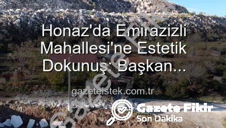 Honaz’da Emirazizli Mahallesi’ne Nefes Kesen Çevre Düzenlemesi: Başkan Kepenek’ten Açıklamalar