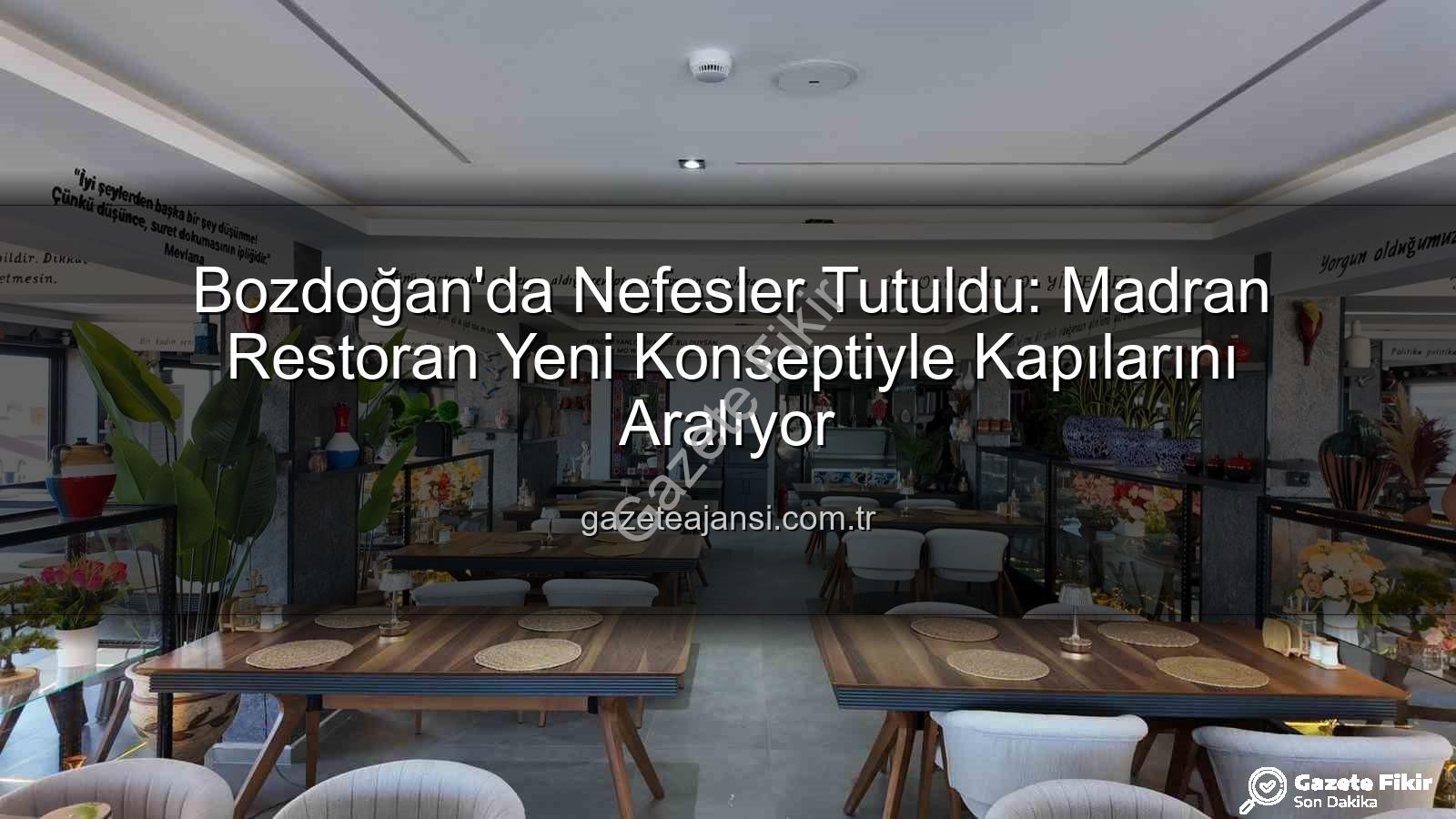 Madran Restoran - Bozdoğan'da Tarihi Madran Restoran Yeniden Doğuyor: İşte Açılış Tarihi ve Detaylar!