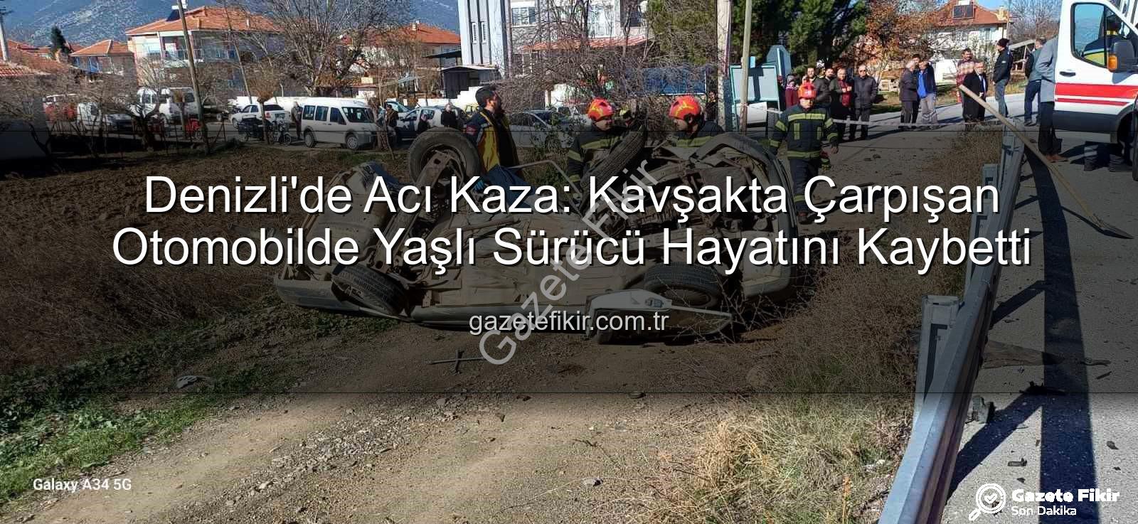 Denizli trafik kazası - Denizli'de Acı Kaza: Kavşakta Çarpışan Otomobilde Yaşlı Sürücü Hayatını Kaybetti