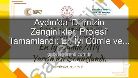 Aydın’da ‘Dilimizin Zenginlikleri Projesi’ Ödülleri Sahiplerini Buldu: En İyi Cümle ve Afiş Yarışması Sonuçlandı