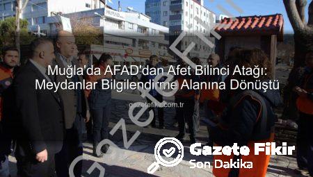 Muğla’da AFAD’dan Afet Bilinci Atağı: Meydanlar Bilgilendirme Alanına Dönüştü