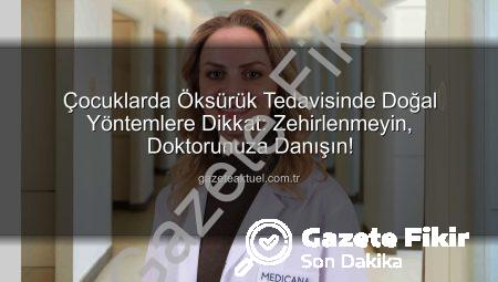 Çocuklarda Öksürük Tedavisinde Doğal Yöntemler: Zehirlenmeyin, Bilinçli Olun!