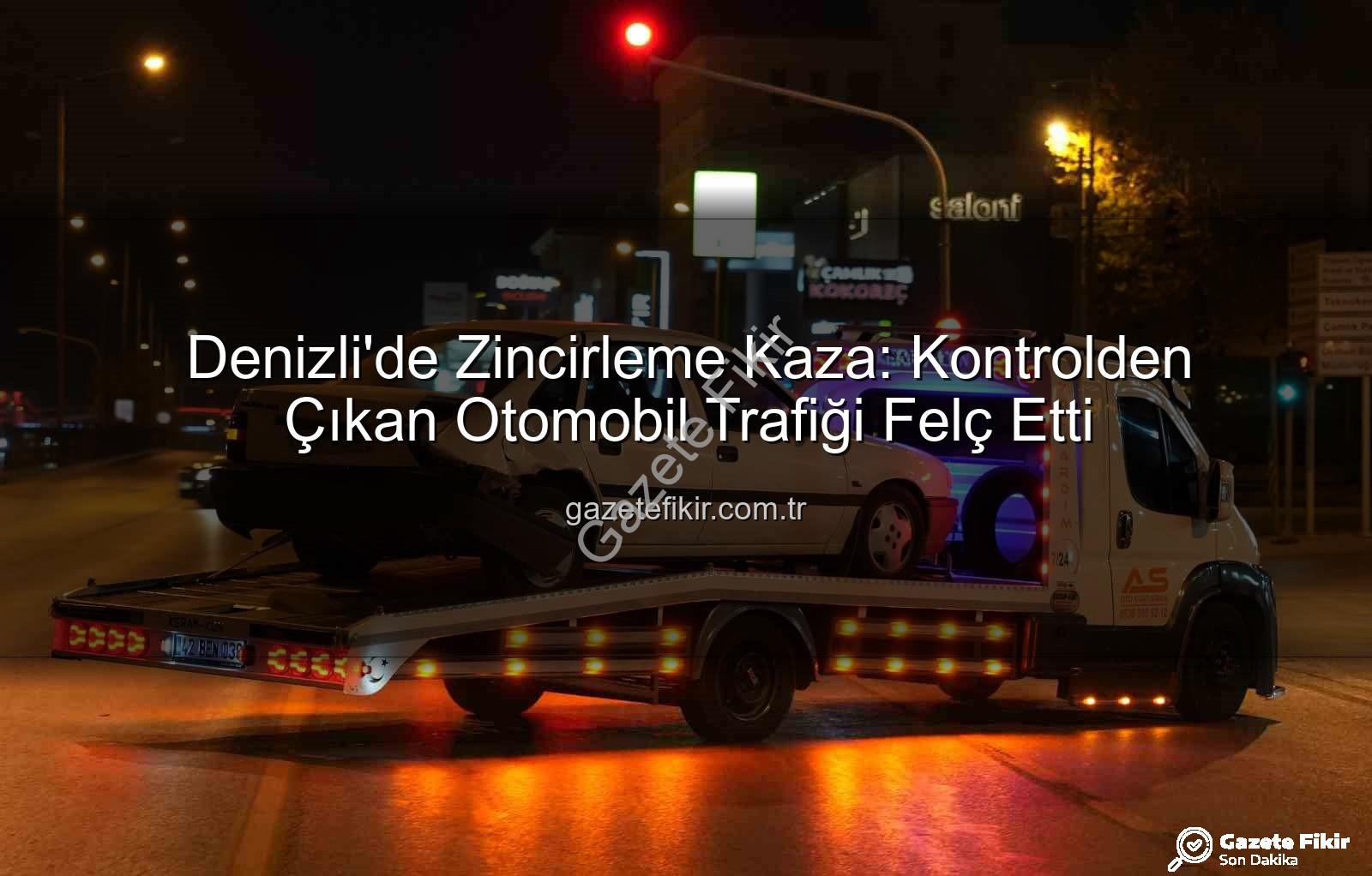 Denizli'de zincirleme kaza - Denizli'de Zincirleme Kaza: Kontrolden Çıkan Otomobil Trafiği Felç Etti